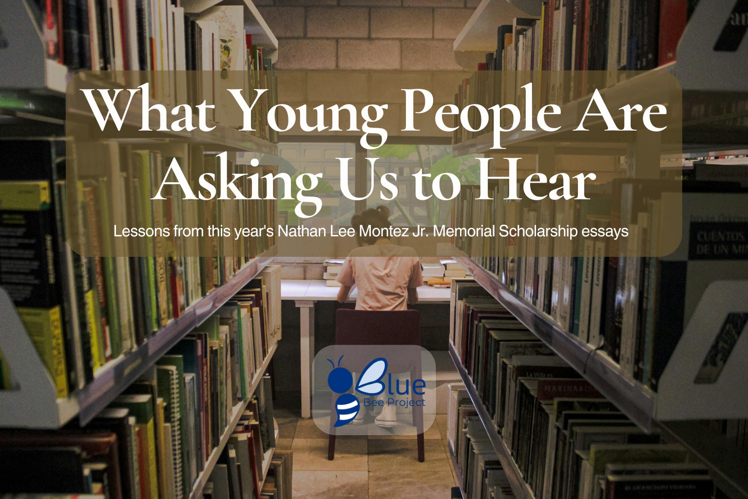 What Young People Are Asking Us to Hear: Lessons from this year’s Nathan Lee Montez Jr. Memorial Scholarship essays